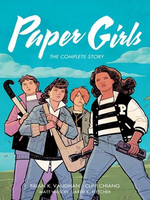 cover image of Paper Girls: The Complete Story